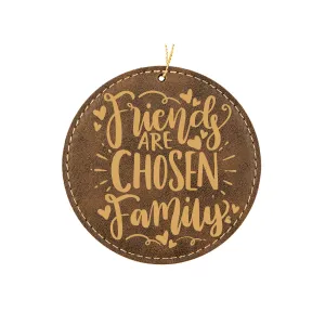 Friends are Chosen Family Ornament